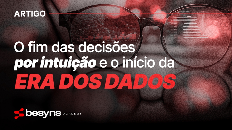 Imagem do post O fim das decisões por intuição e o início da Era dos Dados