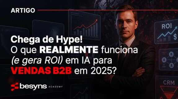 Imagem do post Chega de Hype! O que REALMENTE funciona (e gera ROI) em IA para Vendas B2B em 2025?
